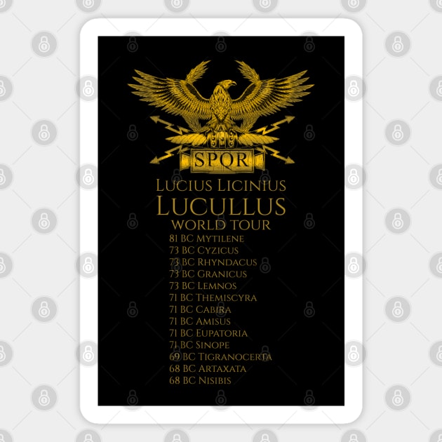 Ancient Rome History - Lucius Licinius Lucullus World Tour Magnet by Styr Designs